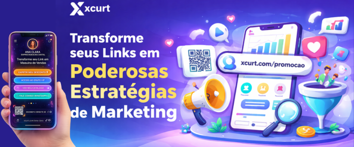 Xcurt: A Plataforma Completa para Transformar Links em Estratégias Poderosas de Marketing Digital